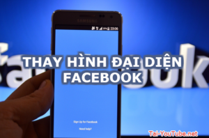 Cách thay hình đại diện (Avatar) trên Facebook