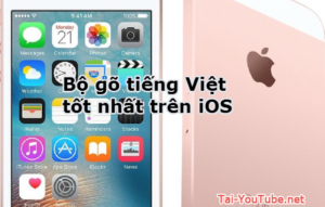Hình 1 - Bộ gõ tiếng Việt tốt nhất trên iOS